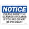 Signmission OSHA Sign, Notify Operator If You Are Pregnant, 10in X 7in Decal, 7" W, 10" L, Landscape OS-NS-D-710-L-16279 - alternate 1